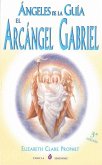 Ángeles de la guía : el Arcángel Gabriel