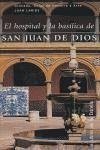 El hospital y la basílica de San Juan de Dios - Larios Larios, Juan Miguel