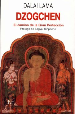 Dzogchen : el camino de la gran perfección - Bstan-'dzin-rgya-mtsho - Dalai Lama XIV -, Dalai Lama XIV; Dalai Lama III; Sogyal, Rinpoché