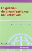 La gestión de organizaciones no lucrativas : herramientas para la intervención social