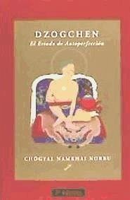 Dzogchen : el estado de autoperfección - Norbu, Namkhai - Rinpoché -