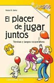 El placer de jugar juntos : técnicas y juegos cooperativos