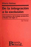 De la integración a la exclusión : los avatares del trabajo productivo a finales del siglo XX