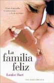 La familia feliz : cómo desarrollar tu autoestima y la de tus hijos