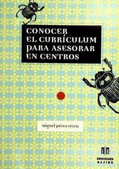 Conocer el currículum para asesorar en centros - Pérez Ferra, Miguel