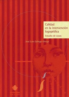 Calidad en la intervención logopédica : estudio de casos - Gallego Ortega, José Luis