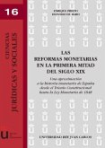 Las reformas monetarias en la primera mitad del siglo XIX : una aproximación a la historia monetaria de España desde el trienio constitucional hasta la Ley monetaria de 1848