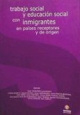 Trabajo social y educación social con inmigrantes en países receptores y de origen