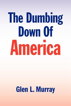 The Dumbing Down of America