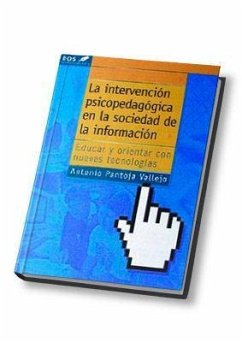 La intervención psicopedagógica en la sociedad de la información - Pantoja Vallejo, Antonio . . . [et al.