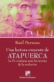 Una lectura creyente de Atapuerca : la fe cristiana ante las teorías de la evolución