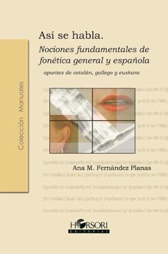 Así se habla : nociones fundamentales de fonética general y española - Fernàndez Planas, Anna Maria