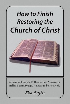 How to Finish Restoring the Church of Christ - Satzler, Ron