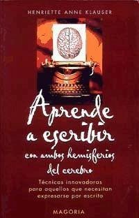 Aprende a escribir con ambos hemisferios del cerebro - Klauser, Henriette Anne; Tsedi