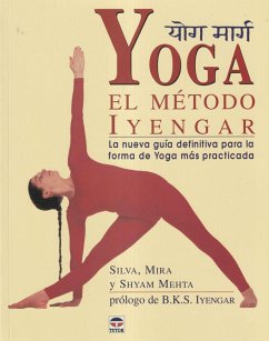 Yoga : el método Iyengar - Metha, Mira; Metha, Silva; Metha, Shyam