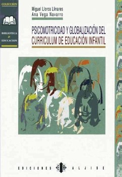 Psicomotricidad y globalización del currículum en educación infantil - Llorca Llinares, Miguel; Vega Navarro, Ana