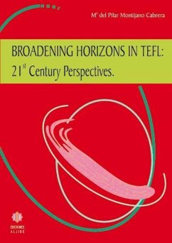 Broadening horizons in tefl : 21th century perspectives - Montijano Cabrera, María Pilar