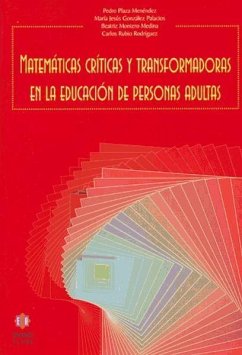 Matemáticas críticas y transformadoras en la educación de personas adultas - Plaza Menéndez, Pedro . . . [et al.