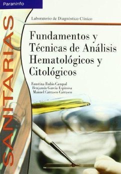 Fundamentos y técnicas de análisis hematológicos y citológicos - Carrasco Carrasco, Manuel; García Espinosa, Benjamín; Rubio Campal, Faustina