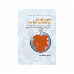 El tiempo de las mujeres : conciliación entre vida familiar y profesional de hombres y mujeres - Méda, Dominique