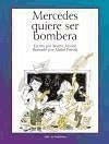 Mercedes quiere ser bombera - Moncó Rebollo, Beatriz