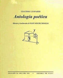Antología poética - Leopardi, Giacomo; Sánchez Rosillo, Eloy