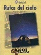 Rutas del cielo : guía celeste para los amantes del firmamento - Díaz Sosa, Miguel C.