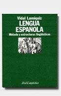 Lengua española : método y estructuras linguísticas - Lamiquiz Ibáñez, Vidal