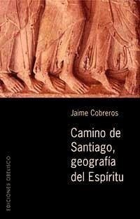 Camino de Santiago, geografía del espíritu - Cobreros Aguirre, Jaime; Cobreros, Jaime