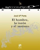 El hombre, la razón y el instinto