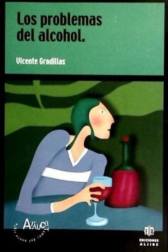 Los problemas del alcohol - Gradillas Regodón, Vicente