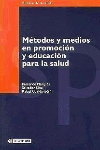 Métodos y medios en promoción y educación para la salud - Marqués Molías, Fernando