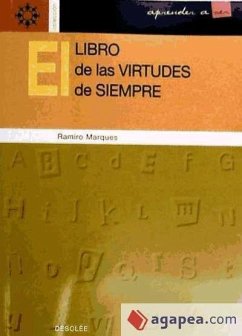 El libro de las virtudes de siempre : ética para profesores - Marqués, Ramiro