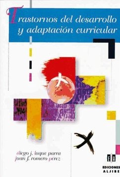 Trastornos del desarrollo y adaptación curricular - Luque Parra, Diego Jesús; Romero Pérez, Juan F.