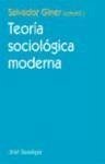 Teoría sociológica moderna - Giner, Salvador