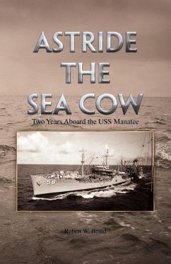 Astride the Sea Cow - Beard, Robert W.