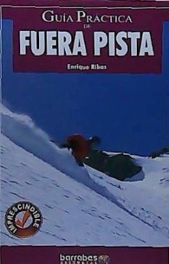 Fuera de pista : historia, modalidades, técnicas y consejos - Ribas Lasso, Enrique