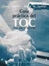 Guía práctica del trastorno obsesivo compulsivo : pistas para su liberación