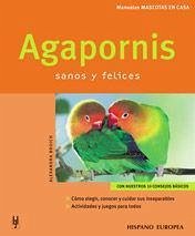 Agapornis. Mascotas en casa - Broich, Alexandra