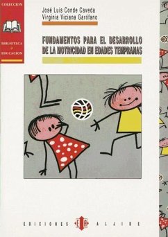 Fundamentos para el desarrollo de la motricidad en edades tempranas - Conde Caveda, José Luis; Viciana Garófano, Virginia