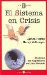 Cover El sistema en crisis : dinámica del capitalismo de libre mercado