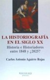 La historiografía en el siglo XX : historia e historiadores entre 1848 y ¿2025?