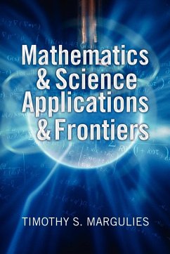 Mathematics & Science Applications & Frontiers - Margulies, Timothy S.