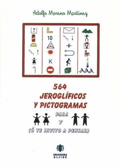 564 jeroglíficos y pictogramas para niñas y niños o Te invito a pensar - Moreno Martínez, Adolfo