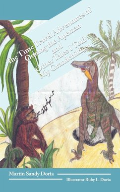 The Time Travel Adventures of Oomog the Apeman and Other Tales I Told My Grandchildren