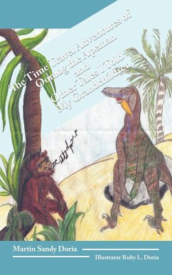 The Time Travel Adventures of Oomog the Apeman and Other Tales I Told My Grandchildren - Martin Sandy Doria, Sandy Doria