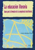 La educación literaria : bases para la formación de la competencia lecto-literaria