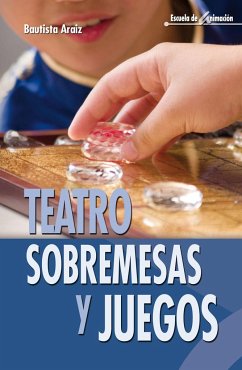 Teatro, sobremesas y juegos - Araiz Churio, Bautista