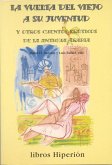 La vuelta del viejo a su juventud y otros cuentos eróticos de la antigua Arabia