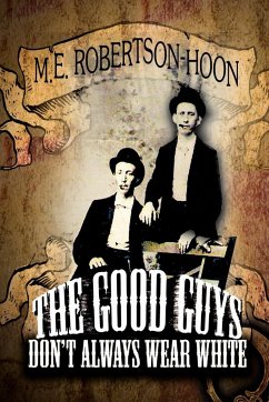 The Good Guys Don't Always Wear White - Robertson-Hoon, M. E.